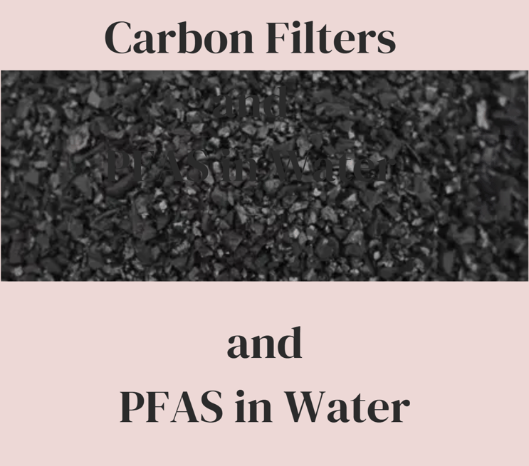 Carbon filters and PFAS image for blog post
